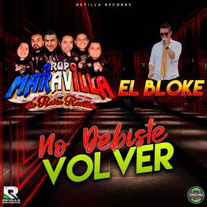 No Debiste Volver