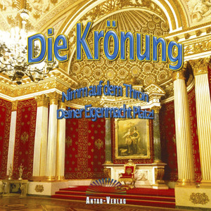 Die Krönung - Nimm auf dem Thron deiner Eigenmacht Platz! 02