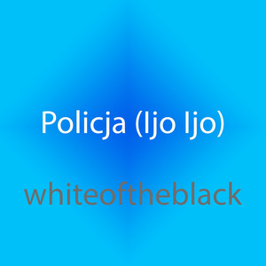 Policja (Ijo ijo)
