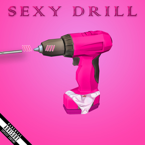 Sexy Drill