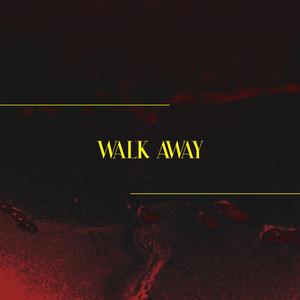 Walk Away