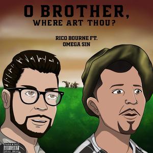 O Brother, Where Art Thou? (feat. Omega Sin)