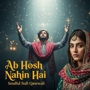 Ab Hosh Nahin Hai