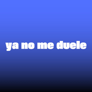 Ya No Me Duele