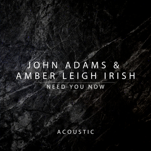 Need You Now (Acoustic)