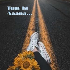 Tum Hi Aaana