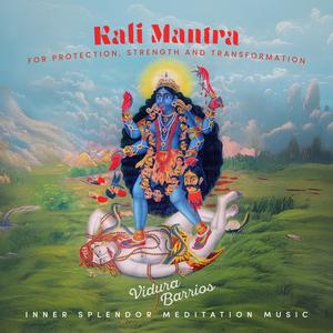Kali Mantra for Protection, Strength and Transformation