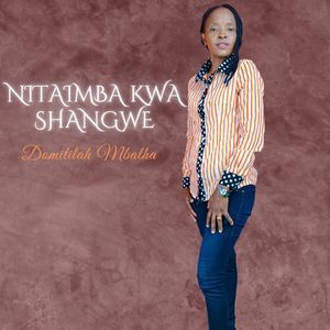 Nitaimba Kwa Shangwe
