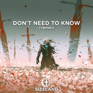 Don't Need To Know