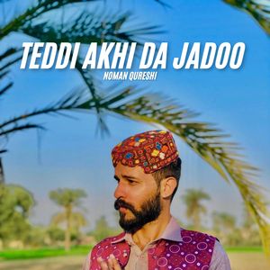 Teddi Akhi Da Jadoo