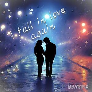MAYVIRA - I fall in love again