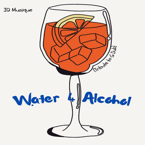 Water 4 Alcohol (Tribute to G Dub)