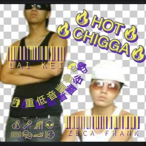 Hot Chigga (feat. Zeca Frank)