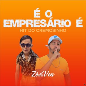 É o Empresario é Hit do Cremosinho (feat. Cremosinho)