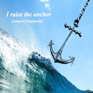 I Raise the Anchor