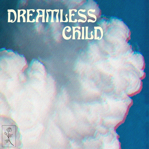 DREAMLESS CHILD