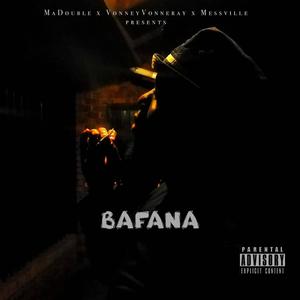 BAFANA (feat. MESSVILLE & VONNEYVONNERAY)
