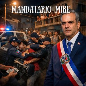 Mandatario mire (feat. filo el elegido)