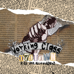 Working Class (feat. Kick Ass, akutou & Dan D)