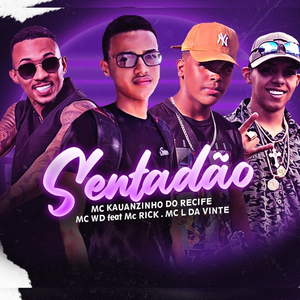 Sentadão (feat. MC Rick & MC L da Vinte)