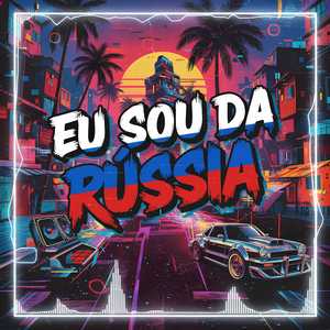 Eu Sou Da Rússia