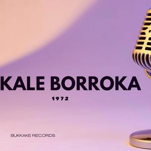 KALE BORROKA (Lapurrak Ez Dik Sekula Jai Hartzen)