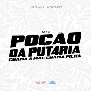 Mtg Poção da Put4Ria - Chama a Mãe Chama Filha