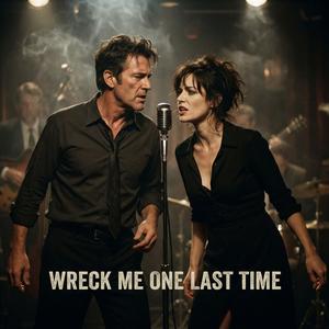 Wreck Me One Last Time
