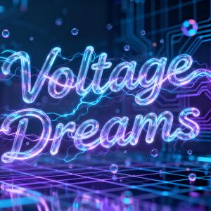 Voltage Dreams