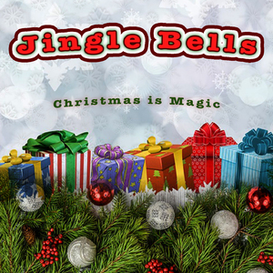 Jingle Bells (Christmas Is Magic)