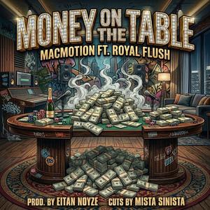 Money On The Table (feat. Mista Sinista)