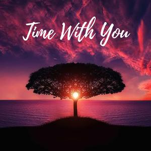 Time With You