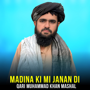 Madina Ki Mi Janan Di