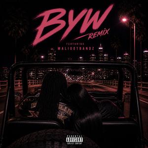 BYW (Remix)