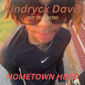 HOMETOWN HERO (KD THA DON)