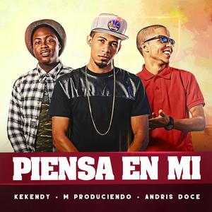 Piensa en Mí (feat. Andris Doce & Kekendy)