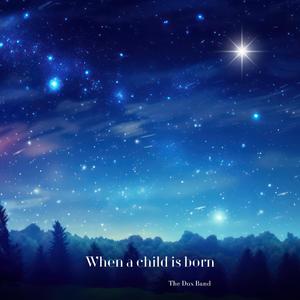 When a child is born