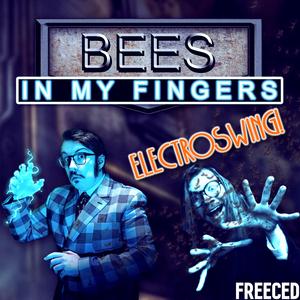 Bees in My Fingers Electroswing! (feat. The Stupendium)