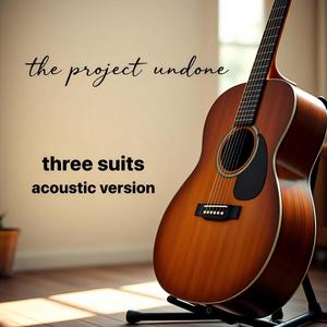Three suits (Acoustic version )