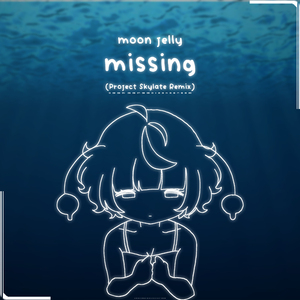 Missing (Project Skylate Remix)