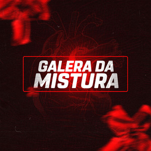 Galera da Mistura