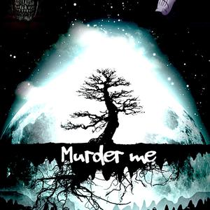 Murder Me