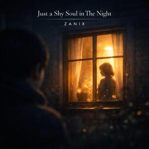 Just a Shy Soul In The Night