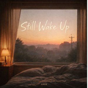 Still Wake Up