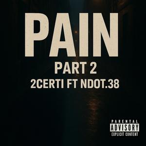 Pain, Pt. 2 (feat. 2Certi)