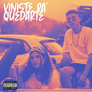 Viniste Pa' Quedarte (feat. MariiaCorbii)