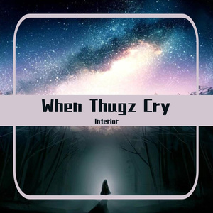 When Thugz Cry