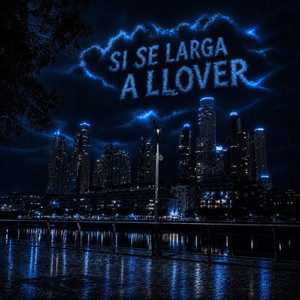 Si se larga a Llover