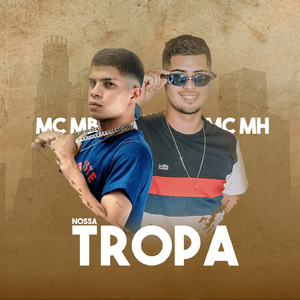 Nossa Tropa (feat. Mc MB)