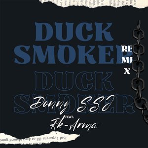 Duck Smoker (feat. RK-Arma)